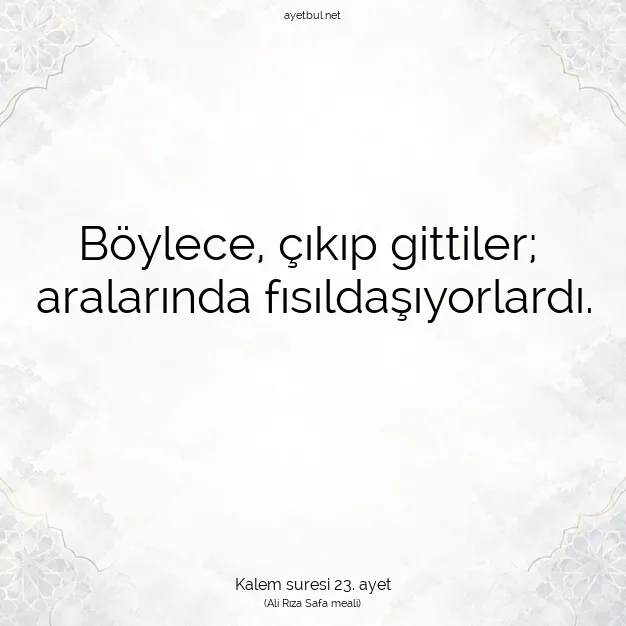 Ayetbul | Kuran Mealleri | Quran | Kalem suresi 23. ayet