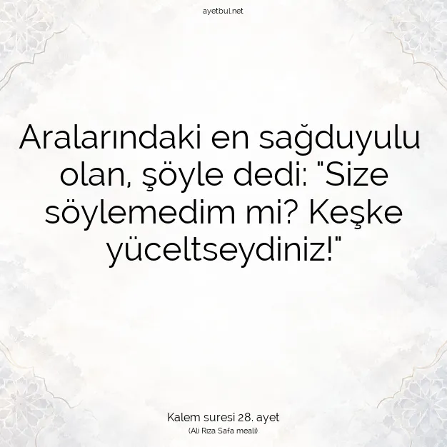 Ayetbul | Kuran Mealleri | Quran | Kalem suresi 28. ayet