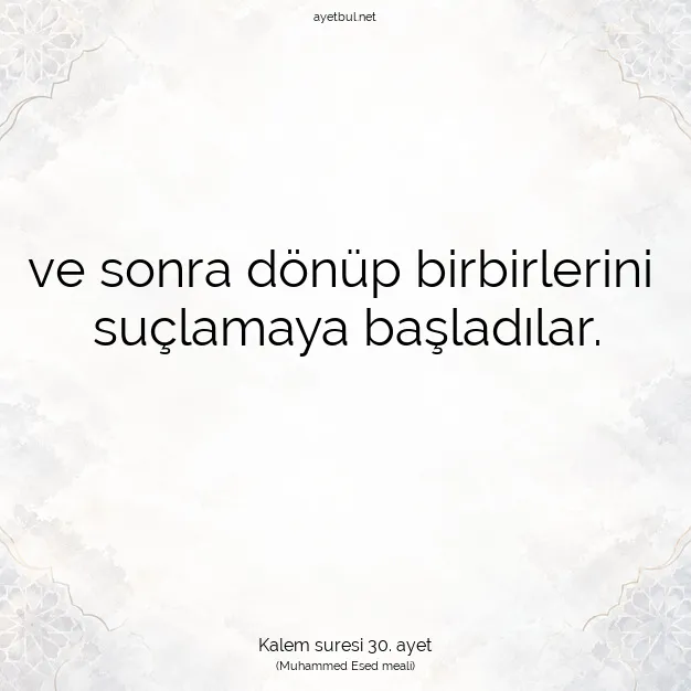 Ayetbul | Kuran Mealleri | Quran | Kalem suresi 30. ayet