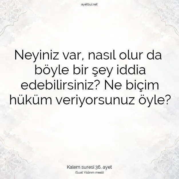 Ayetbul | Kuran Mealleri | Quran | Kalem suresi 36. ayet