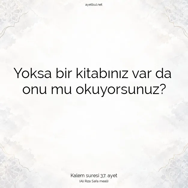 Ayetbul | Kuran Mealleri | Quran | Kalem suresi 37. ayet