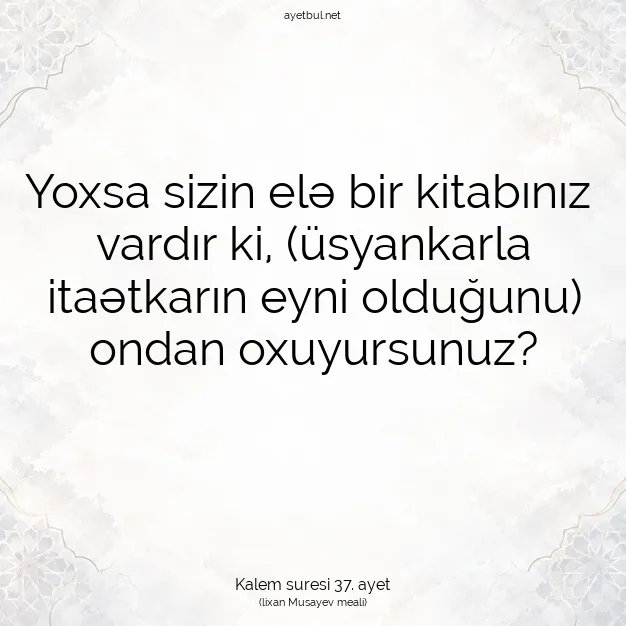Ayetbul | Kuran Mealleri | Quran | Kalem suresi 37. ayet