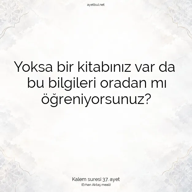 Ayetbul | Kuran Mealleri | Quran | Kalem suresi 37. ayet