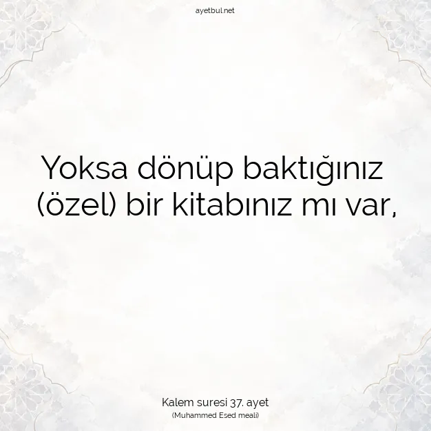 Ayetbul | Kuran Mealleri | Quran | Kalem suresi 37. ayet