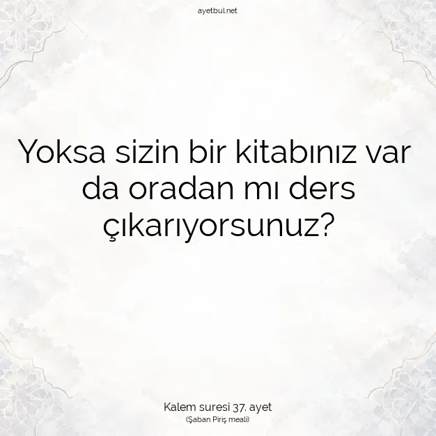 Ayetbul | Kuran Mealleri | Quran | Kalem suresi 37. ayet