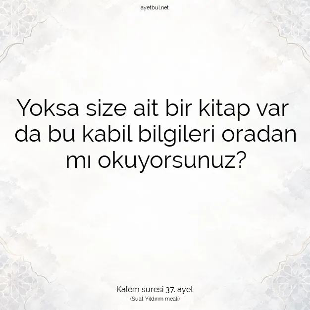 Ayetbul | Kuran Mealleri | Quran | Kalem suresi 37. ayet