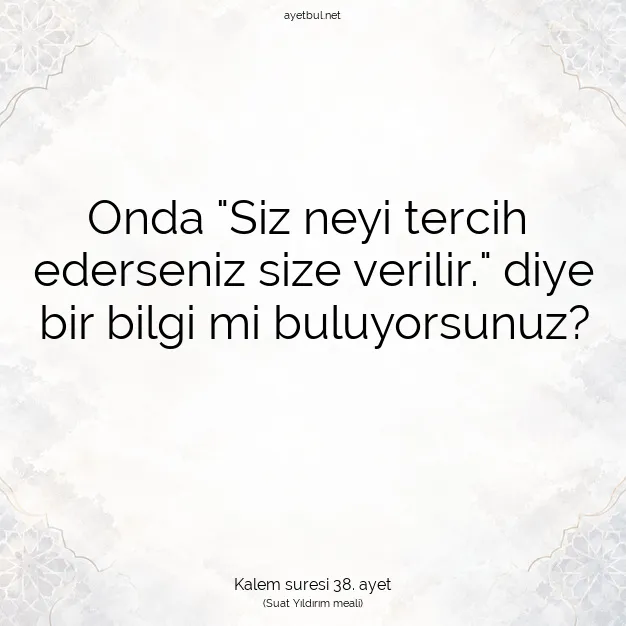 Ayetbul | Kuran Mealleri | Quran | Kalem suresi 38. ayet