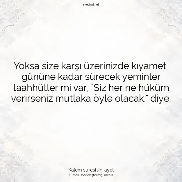 Ayetbul | Kuran Mealleri | Quran | Kalem suresi 39. ayet