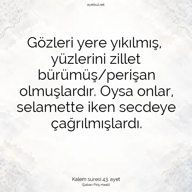 Ayetbul | Kuran Mealleri | Quran | Kalem suresi 43. ayet