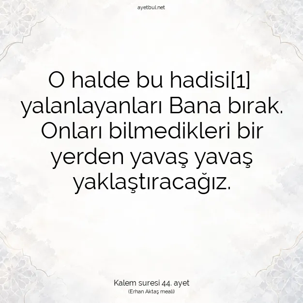 Ayetbul | Kuran Mealleri | Quran | Kalem suresi 44. ayet