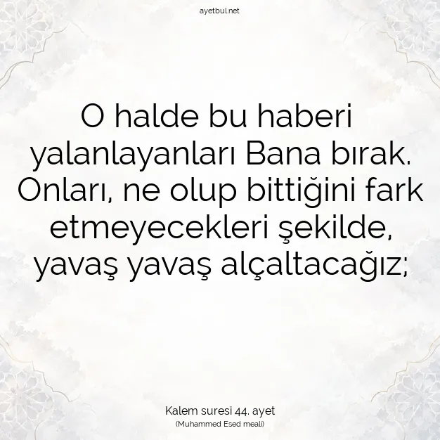 Ayetbul | Kuran Mealleri | Quran | Kalem suresi 44. ayet