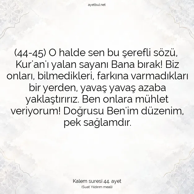 Ayetbul | Kuran Mealleri | Quran | Kalem suresi 44. ayet