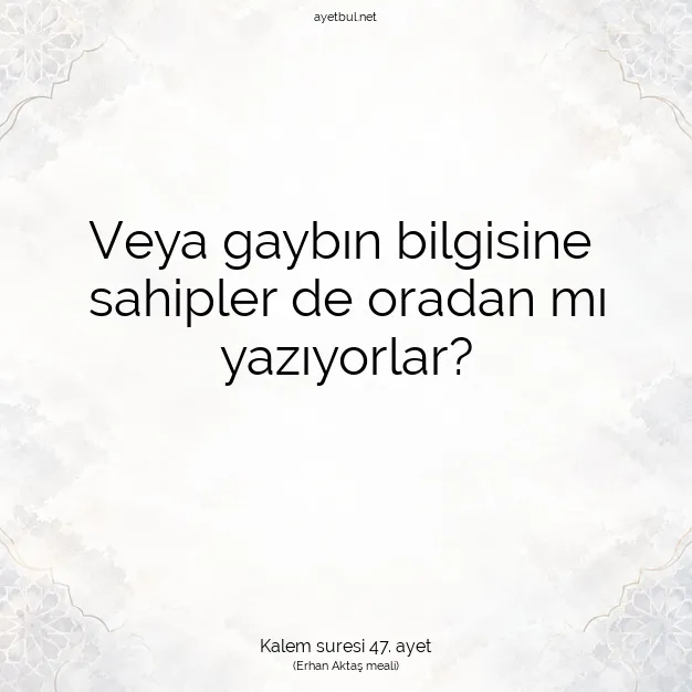 Ayetbul | Kuran Mealleri | Quran | Kalem suresi 47. ayet