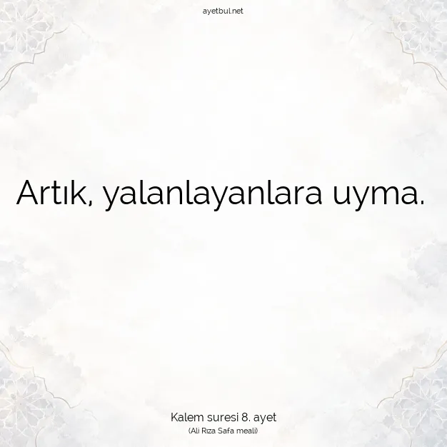 Ayetbul | Kuran Mealleri | Quran | Kalem suresi 8. ayet