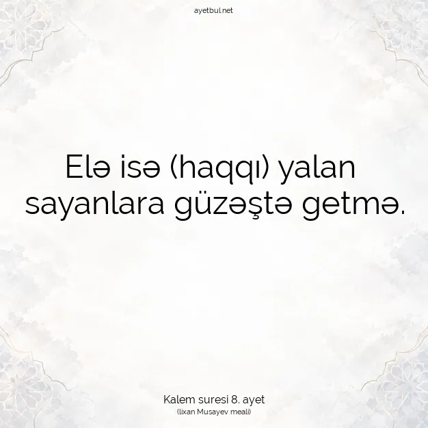 Ayetbul | Kuran Mealleri | Quran | Kalem suresi 8. ayet