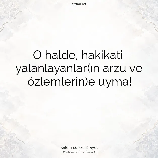 Ayetbul | Kuran Mealleri | Quran | Kalem suresi 8. ayet