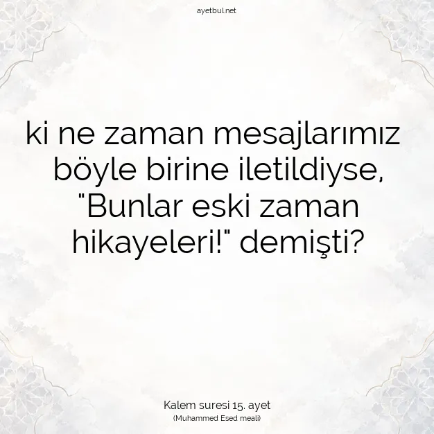 Ayetbul | Kuran Mealleri | Quran | Kalem suresi 15. ayet