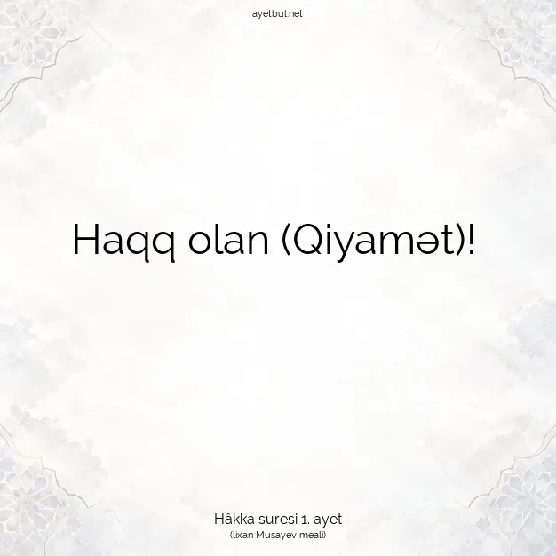 Ayetbul | Kuran Mealleri | Quran | Hâkka suresi 1. ayet