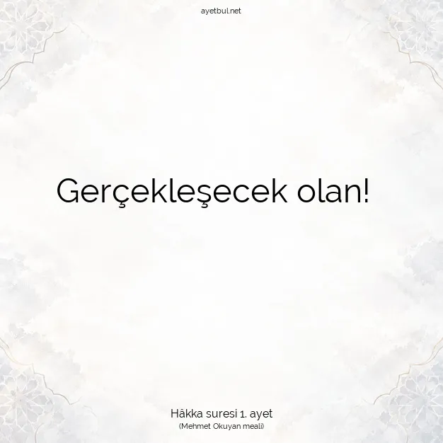 Ayetbul | Kuran Mealleri | Quran | Hâkka suresi 1. ayet