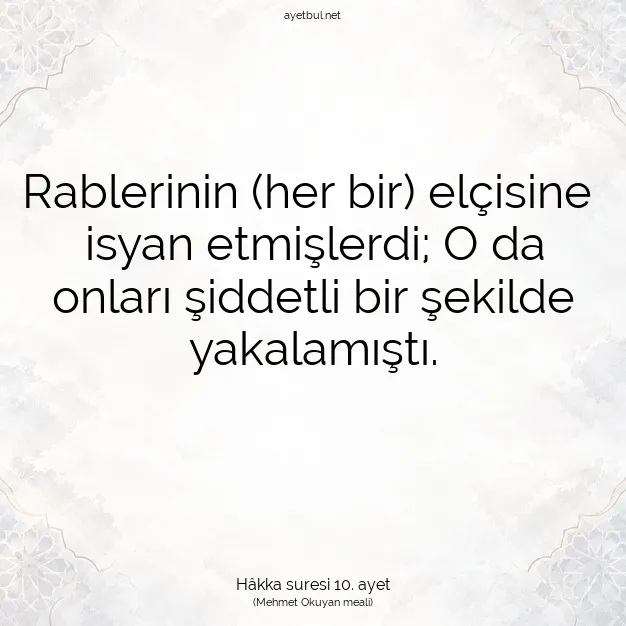 Ayetbul | Kuran Mealleri | Quran | Hâkka suresi 10. ayet