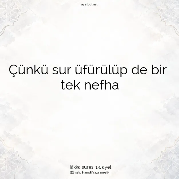 Ayetbul | Kuran Mealleri | Quran | Hâkka suresi 13. ayet