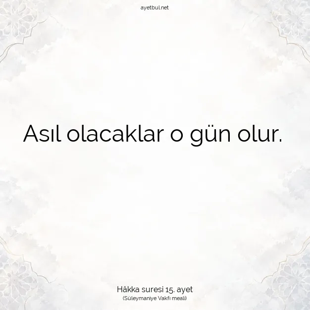 Ayetbul | Kuran Mealleri | Quran | Hâkka suresi 15. ayet