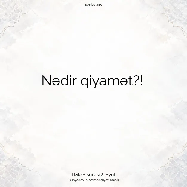 Ayetbul | Kuran Mealleri | Quran | Hâkka suresi 2. ayet
