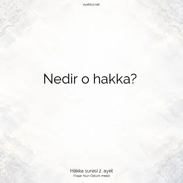 Ayetbul | Kuran Mealleri | Quran | Hâkka suresi 2. ayet