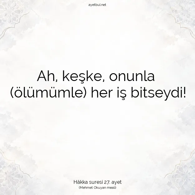 Ayetbul | Kuran Mealleri | Quran | Hâkka suresi 27. ayet