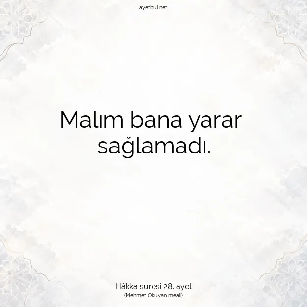 Ayetbul | Kuran Mealleri | Quran | Hâkka suresi 28. ayet