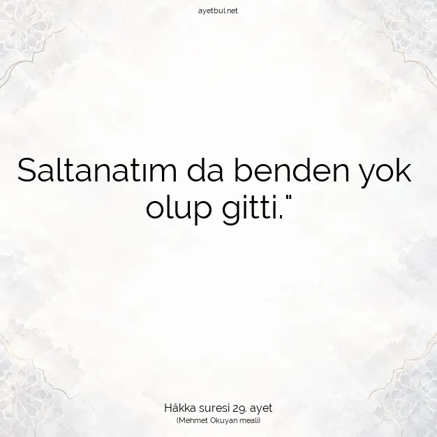 Ayetbul | Kuran Mealleri | Quran | Hâkka suresi 29. ayet