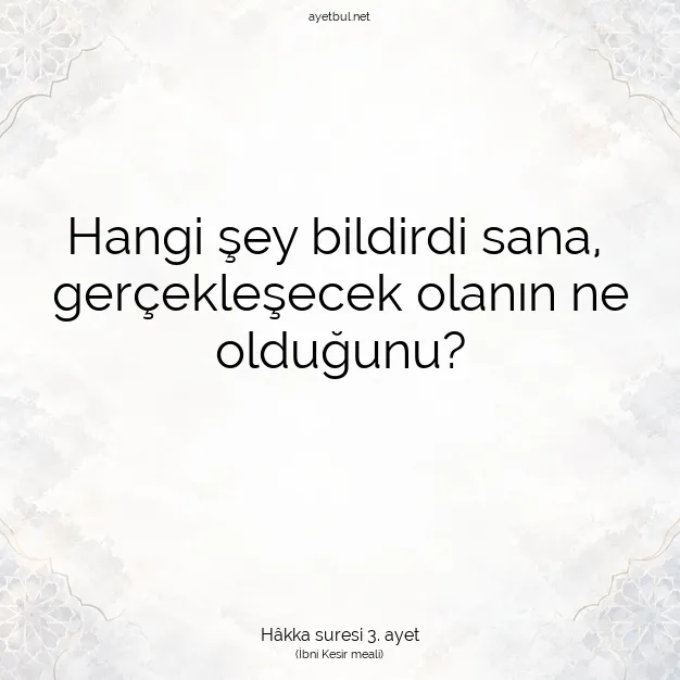 Ayetbul | Kuran Mealleri | Quran | Hâkka suresi 3. ayet