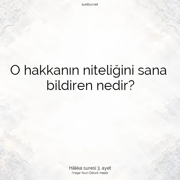 Ayetbul | Kuran Mealleri | Quran | Hâkka suresi 3. ayet