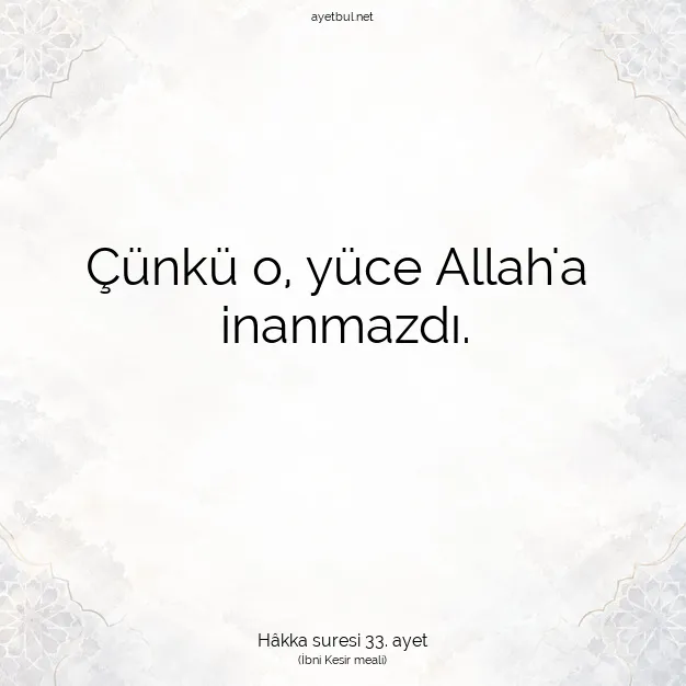 Ayetbul | Kuran Mealleri | Quran | Hâkka suresi 33. ayet