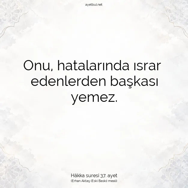 Ayetbul | Kuran Mealleri | Quran | Hâkka suresi 37. ayet