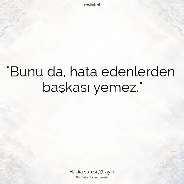 Ayetbul | Kuran Mealleri | Quran | Hâkka suresi 37. ayet