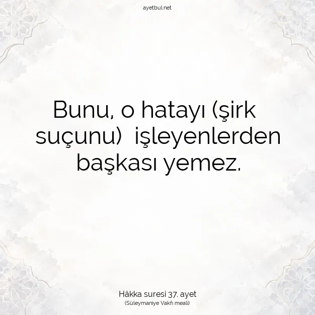 Ayetbul | Kuran Mealleri | Quran | Hâkka suresi 37. ayet