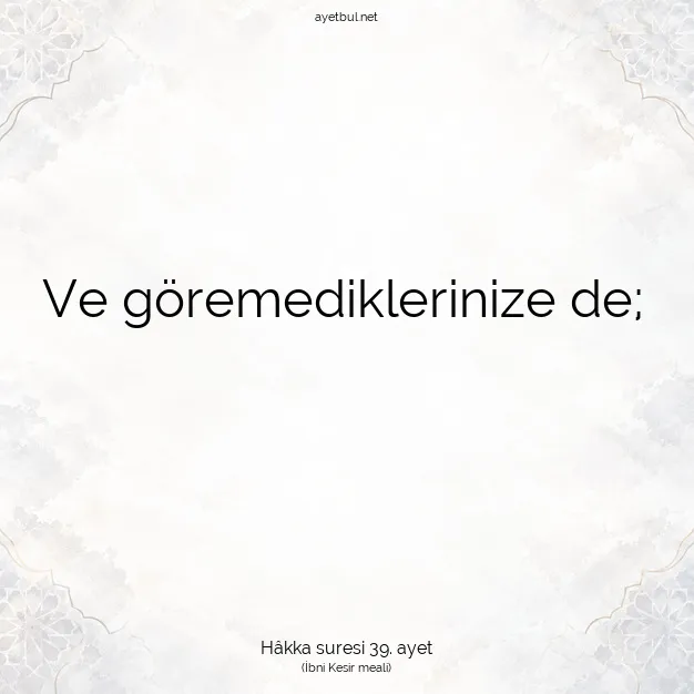 Ayetbul | Kuran Mealleri | Quran | Hâkka suresi 39. ayet