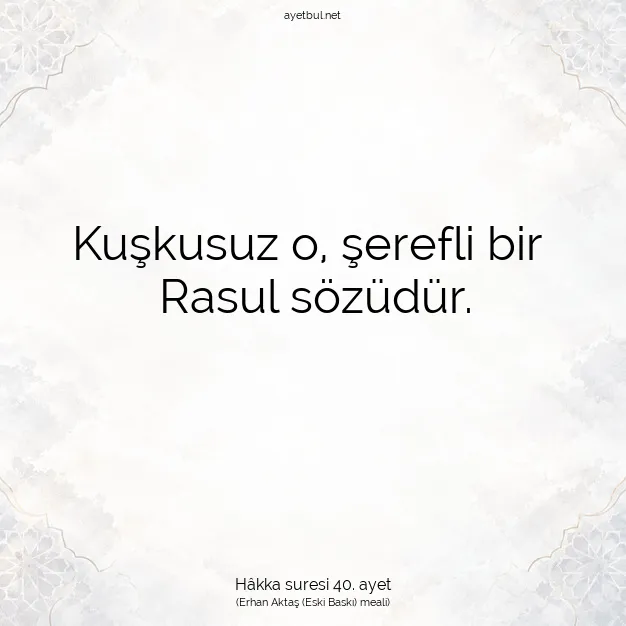 Ayetbul | Kuran Mealleri | Quran | Hâkka suresi 40. ayet
