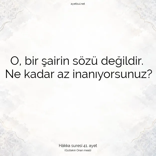 Ayetbul | Kuran Mealleri | Quran | Hâkka suresi 41. ayet