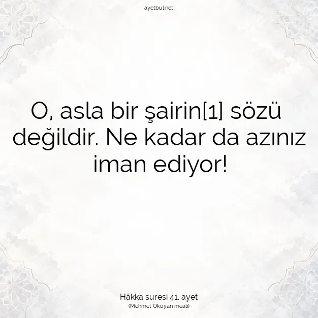 Ayetbul | Kuran Mealleri | Quran | Hâkka suresi 41. ayet