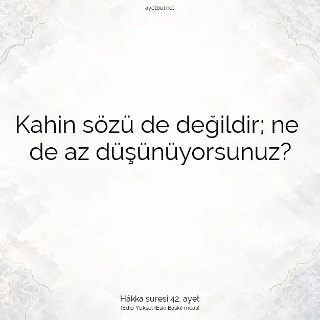 Ayetbul | Kuran Mealleri | Quran | Hâkka suresi 42. ayet