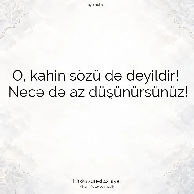 Ayetbul | Kuran Mealleri | Quran | Hâkka suresi 42. ayet
