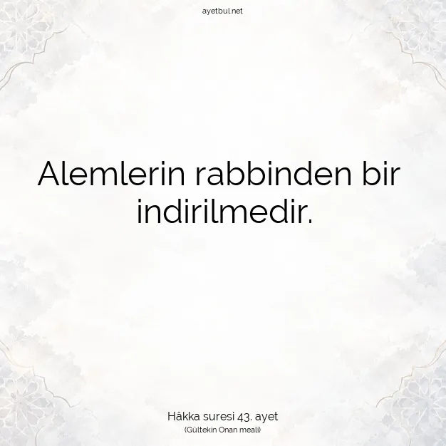 Ayetbul | Kuran Mealleri | Quran | Hâkka suresi 43. ayet