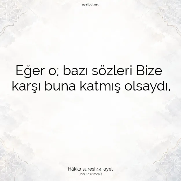 Ayetbul | Kuran Mealleri | Quran | Hâkka suresi 44. ayet