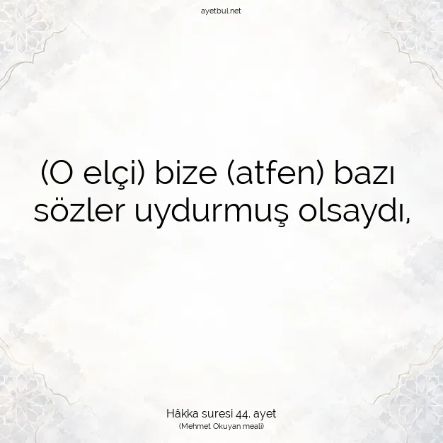 Ayetbul | Kuran Mealleri | Quran | Hâkka suresi 44. ayet