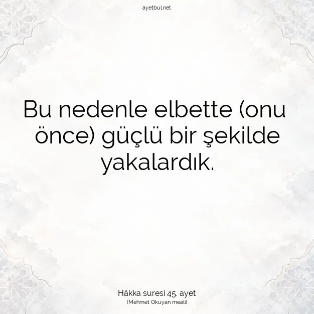 Ayetbul | Kuran Mealleri | Quran | Hâkka suresi 45. ayet