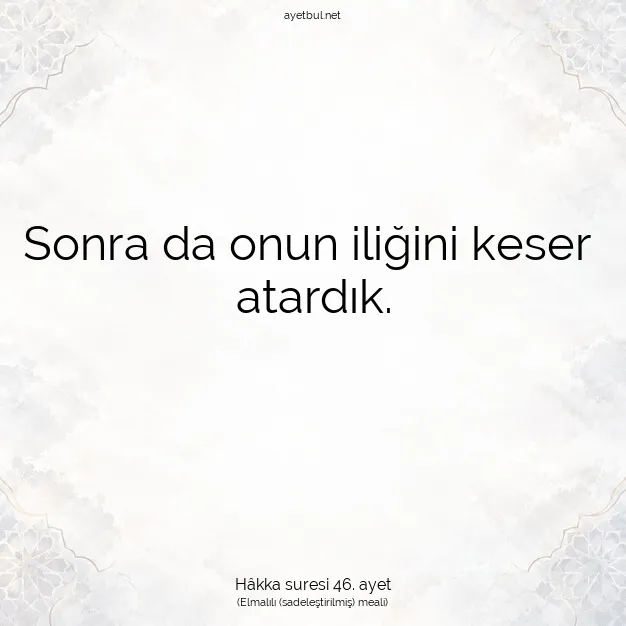 Ayetbul | Kuran Mealleri | Quran | Hâkka suresi 46. ayet
