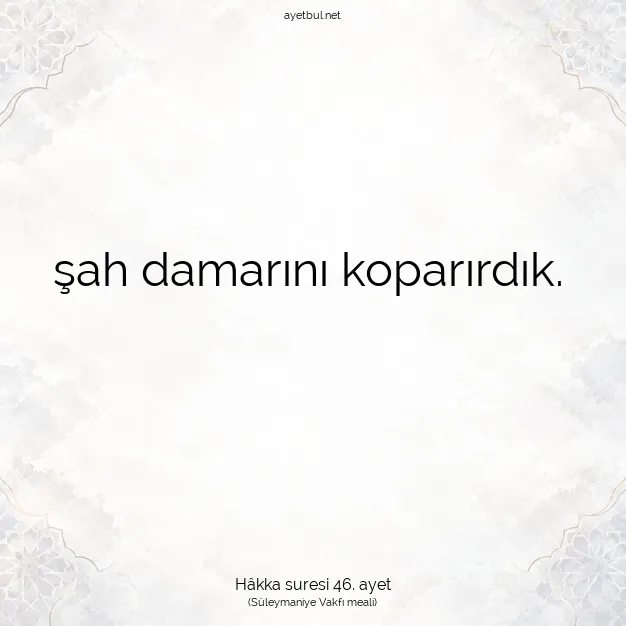 Ayetbul | Kuran Mealleri | Quran | Hâkka suresi 46. ayet