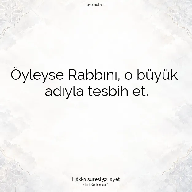Ayetbul | Kuran Mealleri | Quran | Hâkka suresi 52. ayet